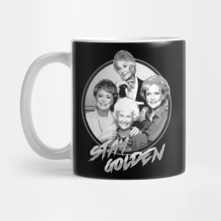 stay golden - golden girls Mug